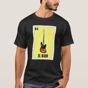 Mexican for Musicians El Bajo T-Shirt