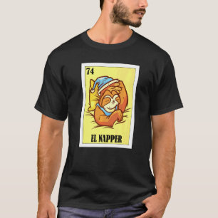 Mexican for Nap El Napper 2 T-Shirt