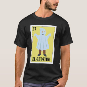 Mexican for Parties El Ghosting T-Shirt