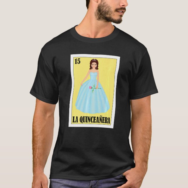 Mexican For Quinces  La Quinceañera T-Shirt (Front)