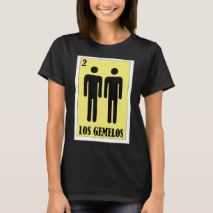 Mexican for Twins Los Gemelos T-Shirt
