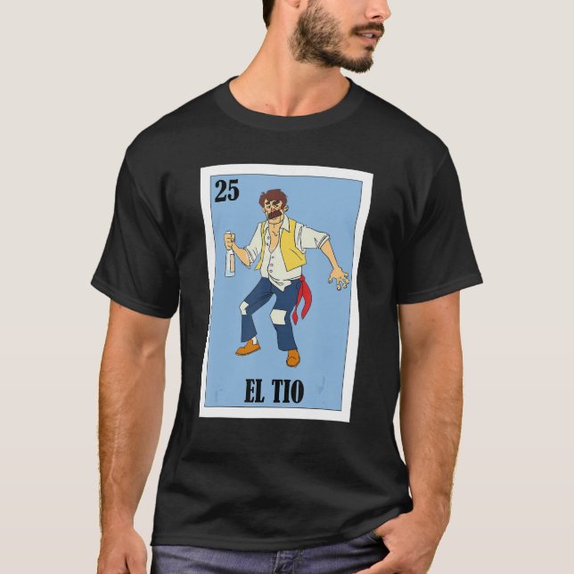   Mexican for Uncles   El Tio T-Shirt (Front)