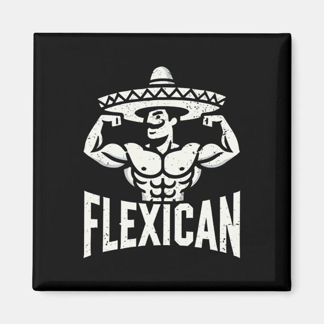 Mexican Funny Flexican Bodybuilding Flexing Muscle Magnet (Front)