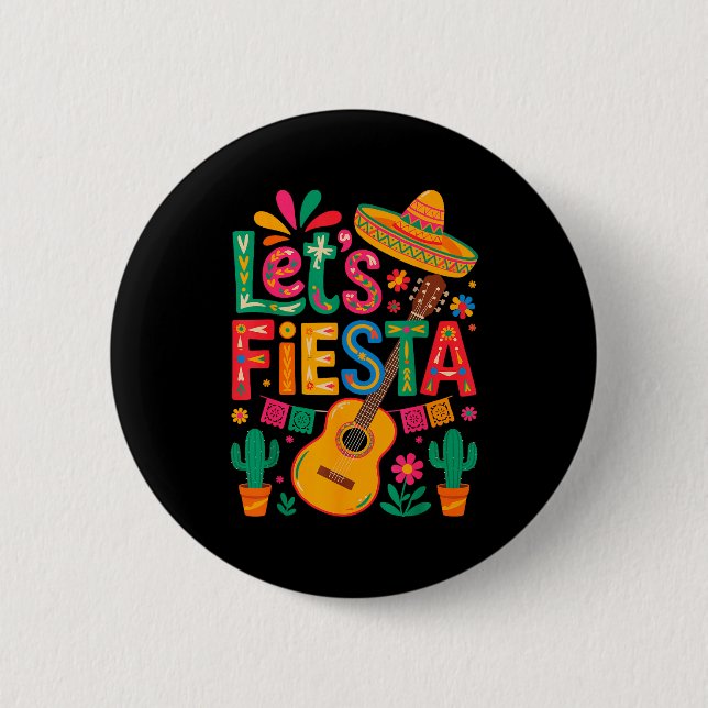 Mexican funny let's fiesta cinco de mayo  6 cm round badge (Front)