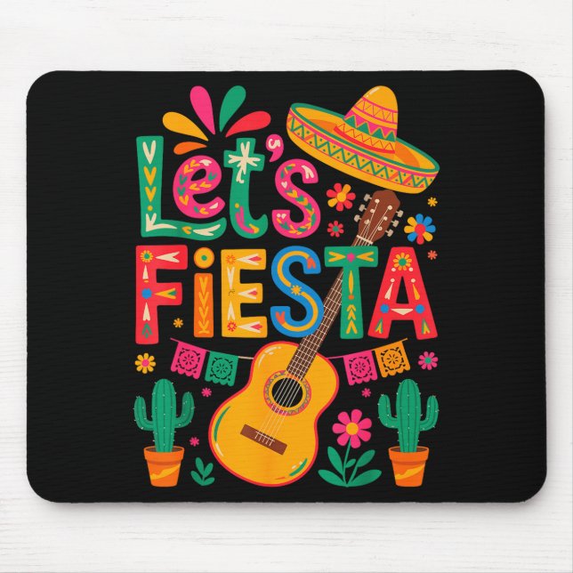Mexican funny let's fiesta cinco de mayo  mouse pad (Front)
