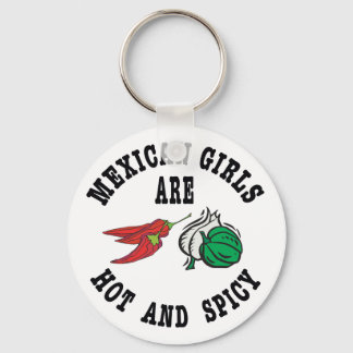 Mexican Girls Are Hot & Spicy Key Ring