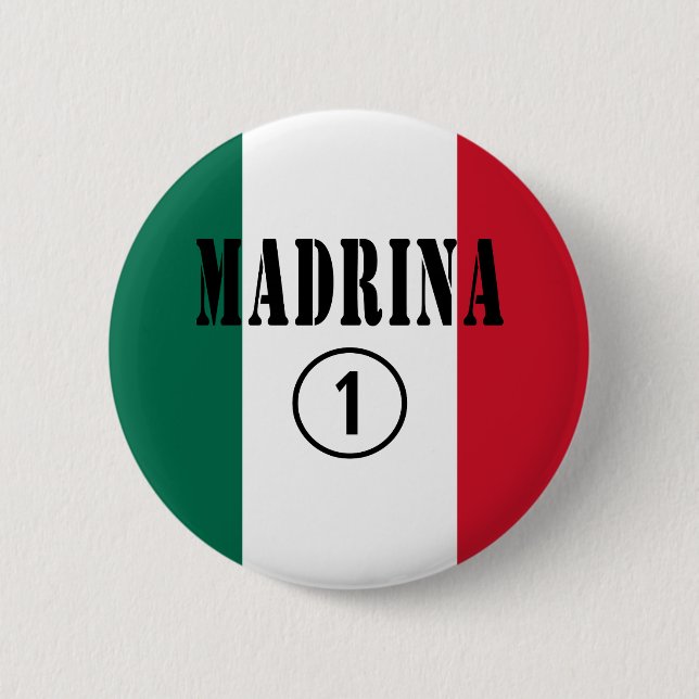 Mexican Godmothers : Madrina Numero Uno 6 Cm Round Badge (Front)