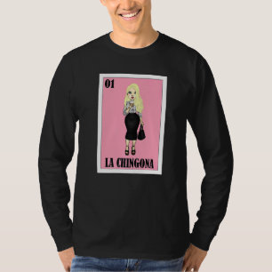 Mexican Gringa Lottery Mexican Lottery La Chingon T-Shirt