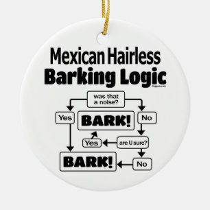 Mexican Hairless Barking Logic Ceramic Ornament
