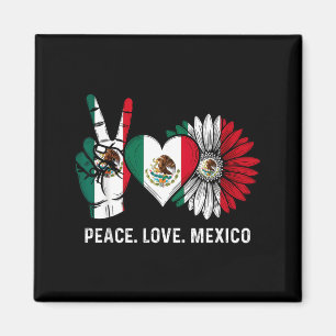 Mexican Independence Day _ Peace Love Mexico Flag Magnet