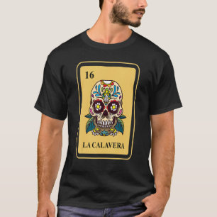 Mexican La Calavera Bingo Card Game Traditional Su T-Shirt