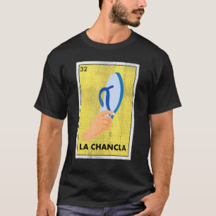 Mexican La Chancla Lottery  Tradicional The Flip F T-Shirt