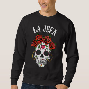 Mexican La Jefa Sugar Skull Apparel Dia De Los Mue Sweatshirt