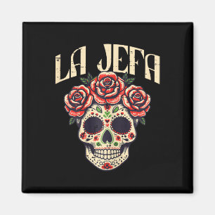 Mexican La Jefa Sugar Skull Cinco De Mayo Women Gi Magnet