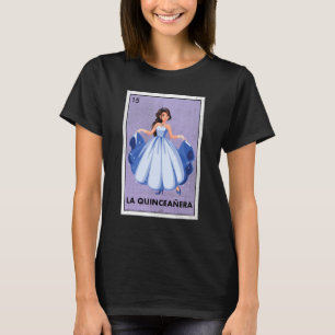 Mexican La Quinceanera Lottery  Tradicional Birthd T-Shirt