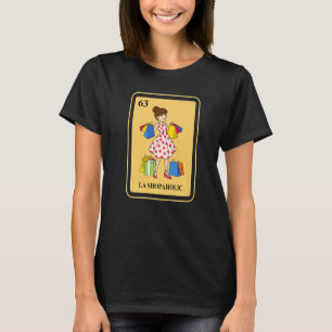 Mexican La Shopaholic Traditional Bingo Card Shopp T-Shirt