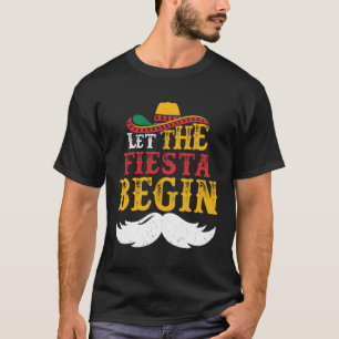 Mexican Let The Fiesta Begin Mexico Py Mexico T-Shirt