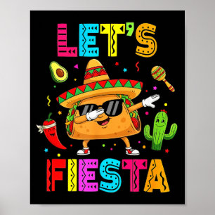 Mexican lets fiesta funny taco dabbing cinco de poster