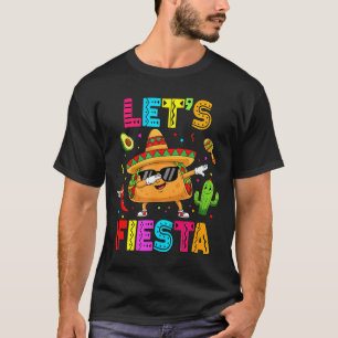 Mexican lets fiesta funny taco dabbing cinco de T-Shirt