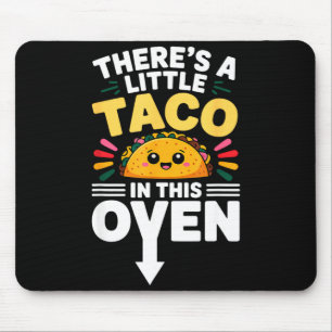 Mexican little taco in this oven cinco de mayo mouse pad