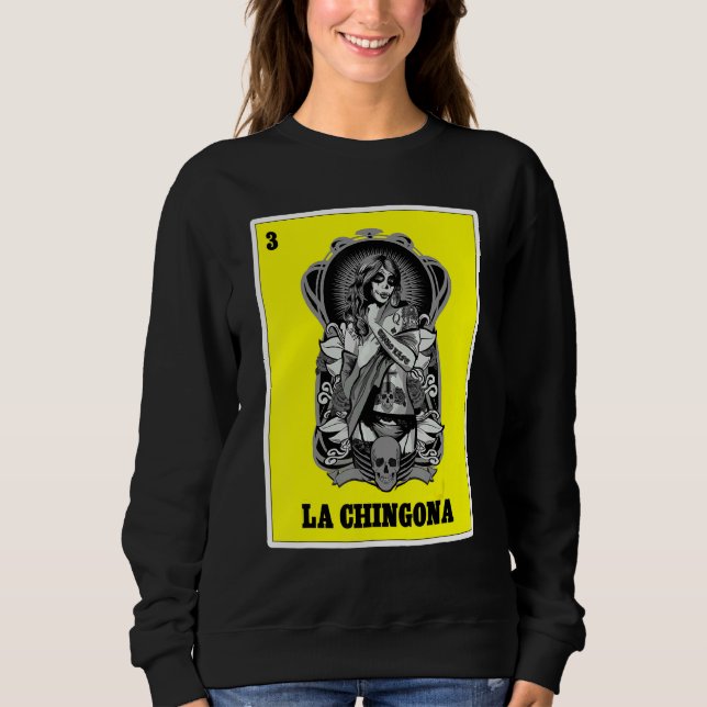 Mexican Lottery  For Women Chula Chicana La Chingo Sweatshirt (Front)