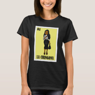 Mexican Lottery  Mexican Lottery La Chingona 4 T-Shirt