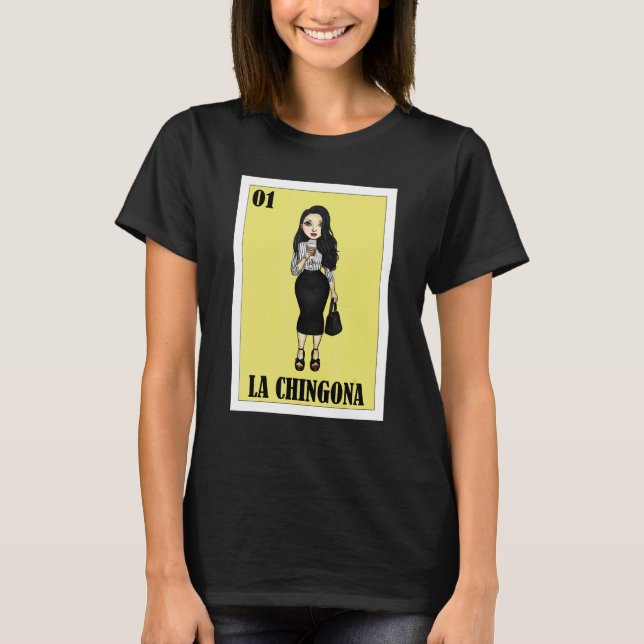 Mexican Lottery  Mexican Lottery La Chingona T-Shirt (Front)