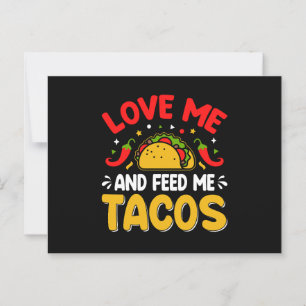 Mexican Love me and Feed me with Tacos Postcard