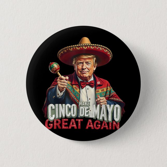 Mexican Make Cinco De Mayo Great Again Funny 6 Cm Round Badge (Front)