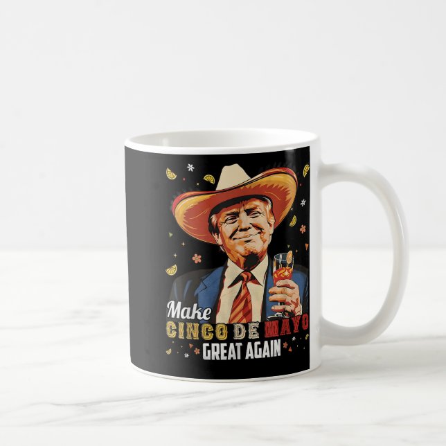 Mexican Make Cinco De Mayo Great Again Funny Coffee Mug (Right)
