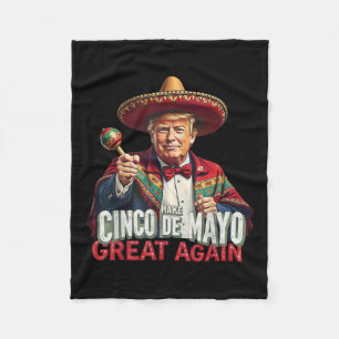 Mexican Make Cinco De Mayo Great Again Funny Fleece Blanket