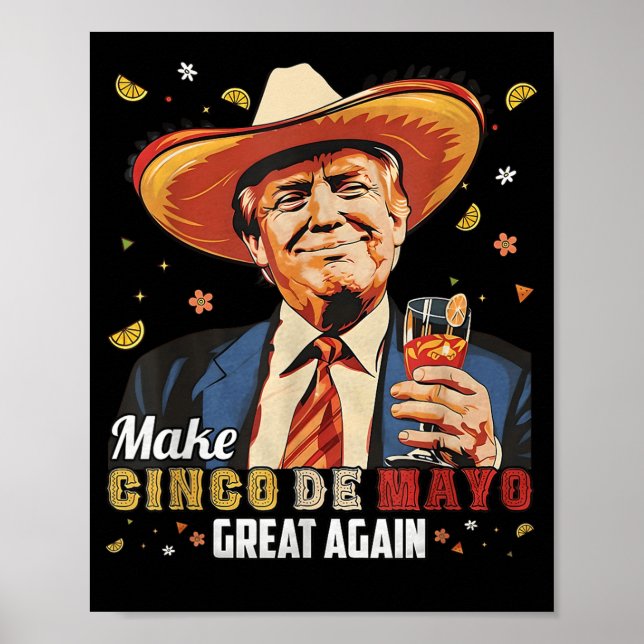 Mexican Make Cinco De Mayo Great Again Funny Poster (Front)