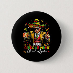 Mexican Make Cinco De Mayo Great Again Funny Trump 6 Cm Round Badge