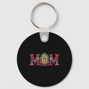 Mexican Mum Our Lady Of Guadalupe Virgin Mary Key Ring