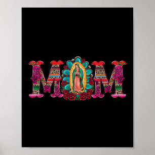 Mexican Mum Our Lady Of Guadalupe Virgin Mary Poster