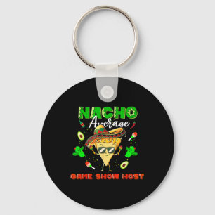 Mexican Nacho Average Game Show Host Key Ring