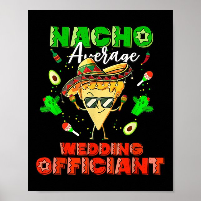 Mexican Nacho Average Wedding Officiant  Poster (Front)