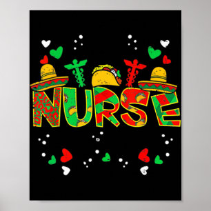 Mexican Nurse Taco Cinco De Mayo Nurse Life  Poster