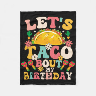 Mexican Party Cinco De Mayo Let's Taco Bout My Bir Fleece Blanket