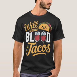 Mexican Phlebotomist Blood Draw Tech Taco T-Shirt