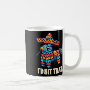 Mexican Pinata Id Hit That Funny Cinco De Mayo Pun Coffee Mug