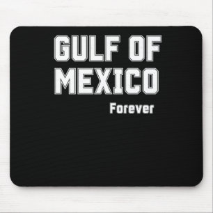 Mexican Pride Forever Gulf Of Mexico 2025 Mouse Pad