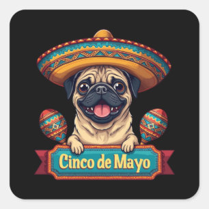 Mexican Pug Dog Sombrero Cinco De Mayo Square Sticker