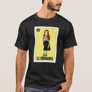 Mexican Redhead Lottery  Mexican Lottery La Chingo T-Shirt