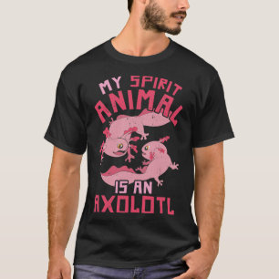 Mexican Salamander Pet My Spirit Animal Is An Axol T-Shirt