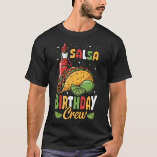 Mexican Salsa Birthday Crew Hot Sauce T-Shirt