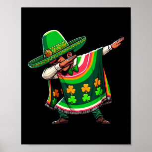 Mexican St Patricks Day Mexican Irish Dabbing Poster