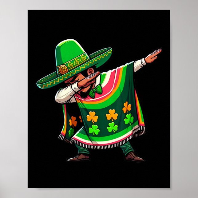 Mexican St Patricks Day Mexican Irish Dabbing  Poster (Front)