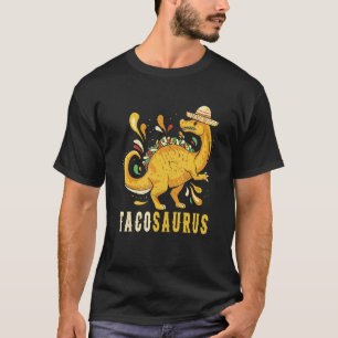 Mexican taco dinosaur Mexican dinosaur and quote T T-Shirt