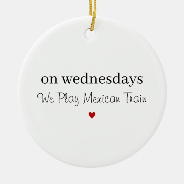 Mexican Train, Game Night,  Keepsake Mexican Train Ceramic Ornament (Front)